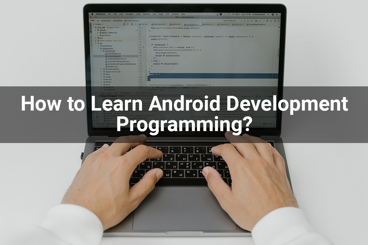 Android Development | How to Learn Android Development Programming?