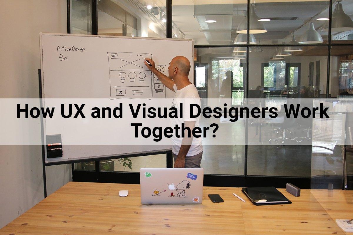 How UX and Visual Designers Work Together