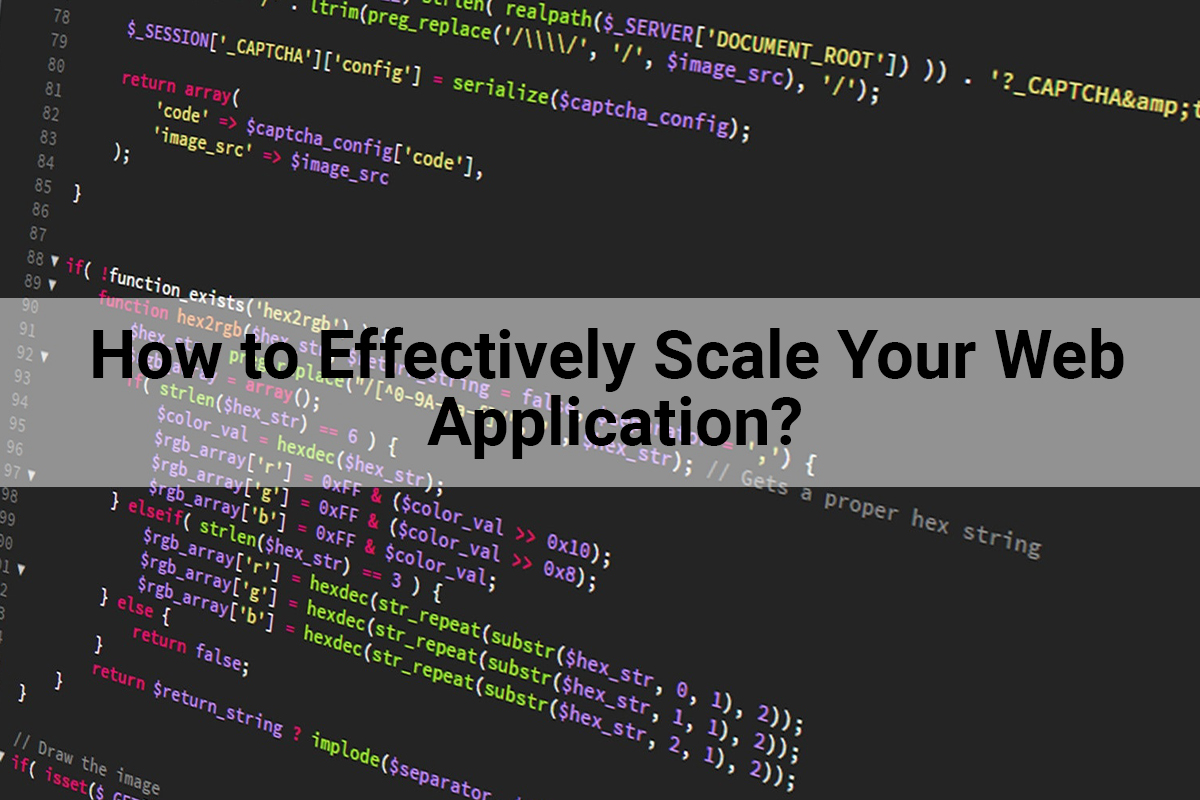 Scaling app | How to Effectively Scale Your Web Application?