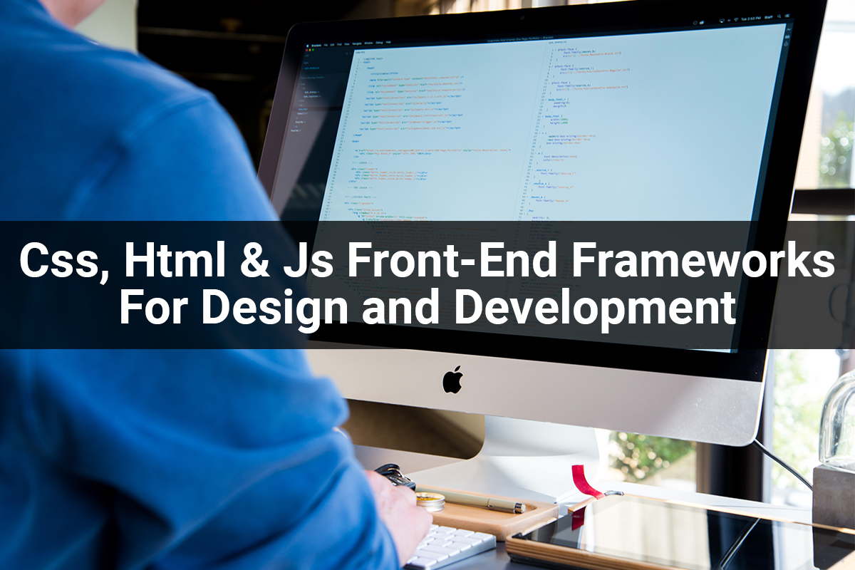 Best CSS, HTML & JS Front End Frameworks For Design And Development