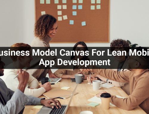 Business Model Canvas For Lean Mobile App Development