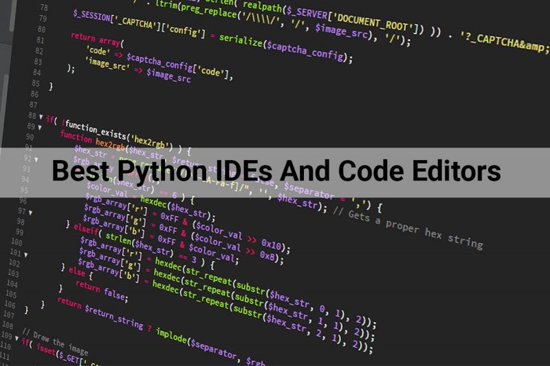 Top 15 Python Ides In 2023: Choosing The Best One Code Editors For 2021 ...