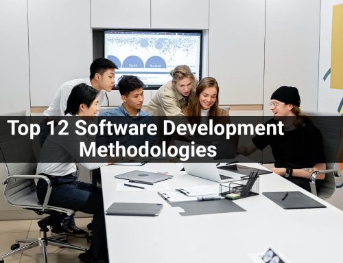 Top 12 Software Development Methodologies