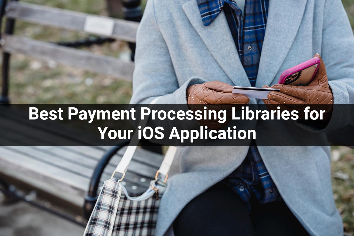payment apps for iphone | iOS Processing Libraries for Your Application