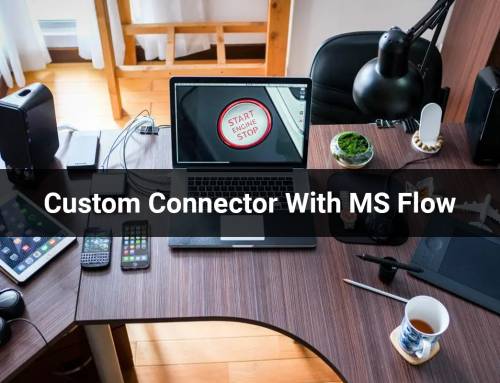 Custom Connector With MS Flow