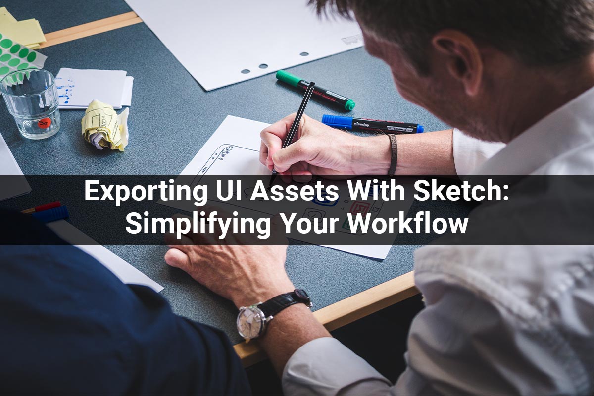 Exporting UI Assets With Sketch: Simplifying Your Workflow