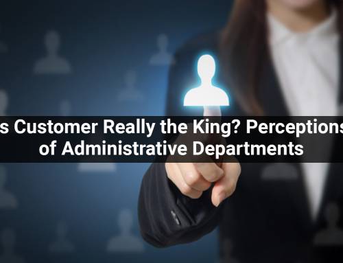 Is Customer Really the King? Perceptions of Different Administrative Departments