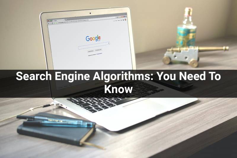 Search Engine Algorithm: Everything You Need To Know