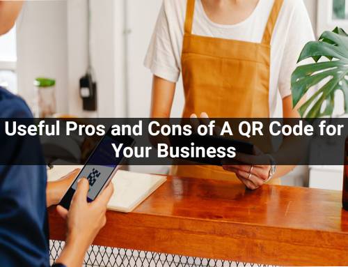 Useful Pros and Cons of A QR Code for Your Business