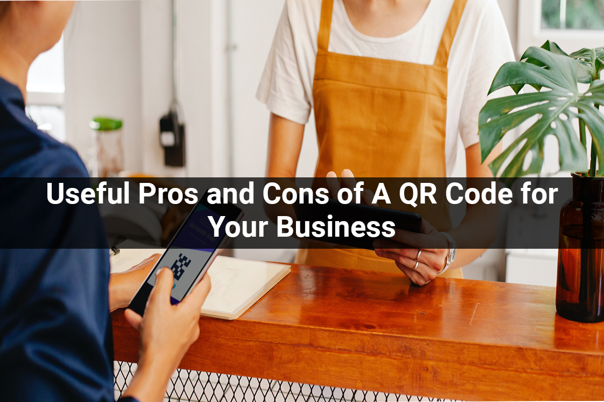 Useful Pros And Cons Of A QR Code For Business