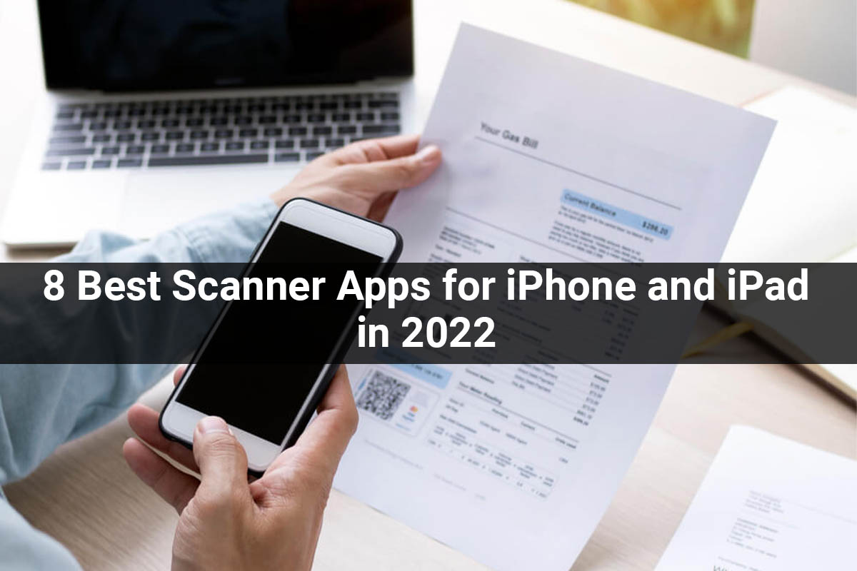 8 Best Scanner Apps for iPhone and iPad in 2022