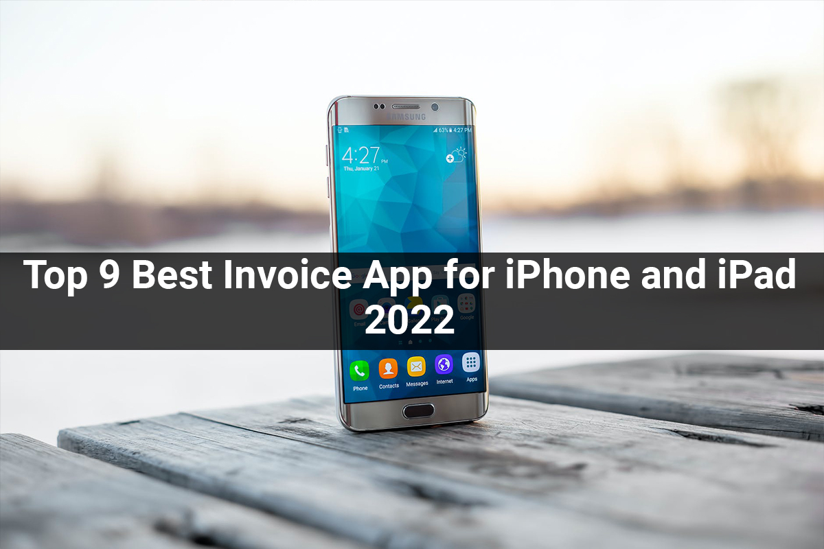 iOS and android | Top 9 Best Invoice App for iPhone and iPad 2022