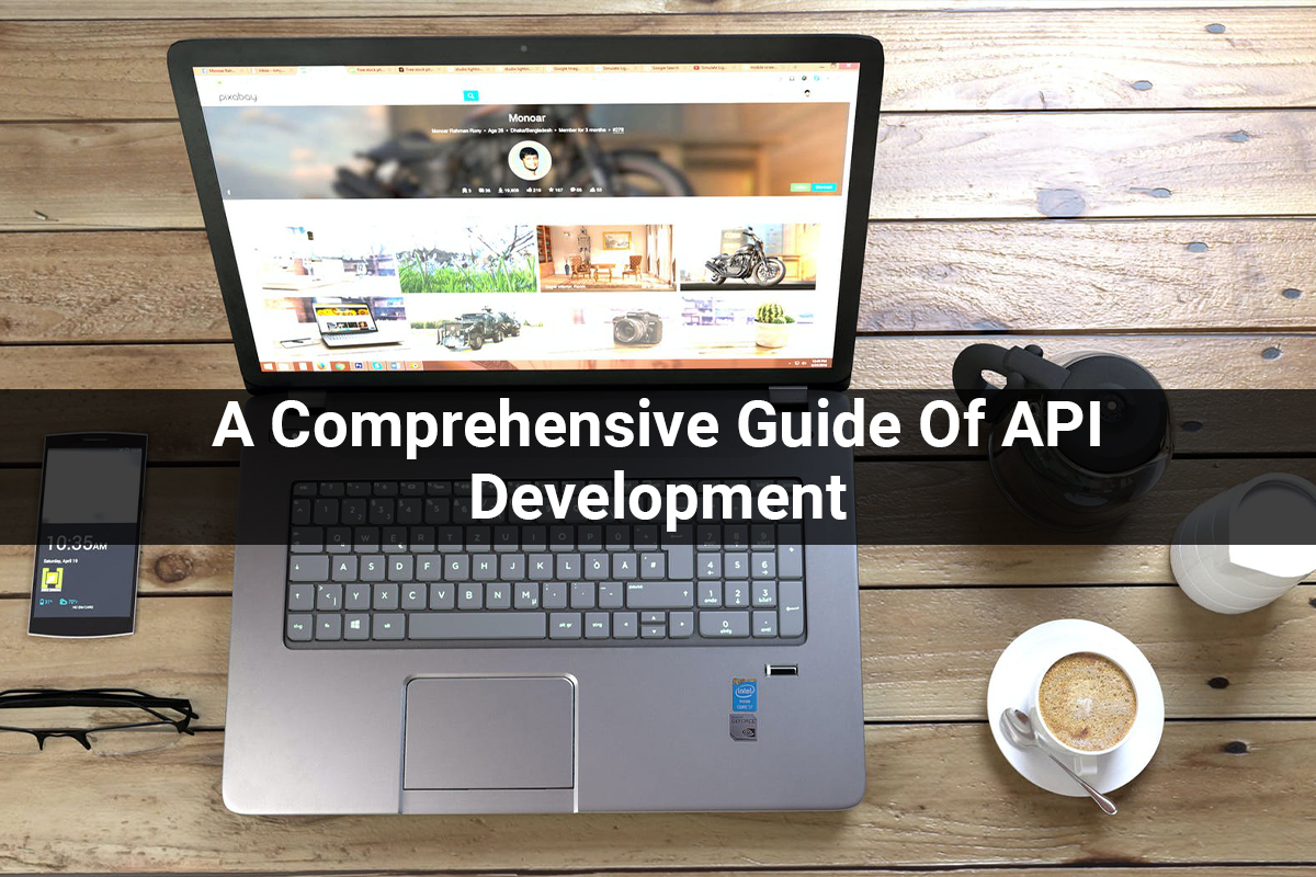 A Comprehensive Guide Of API Development