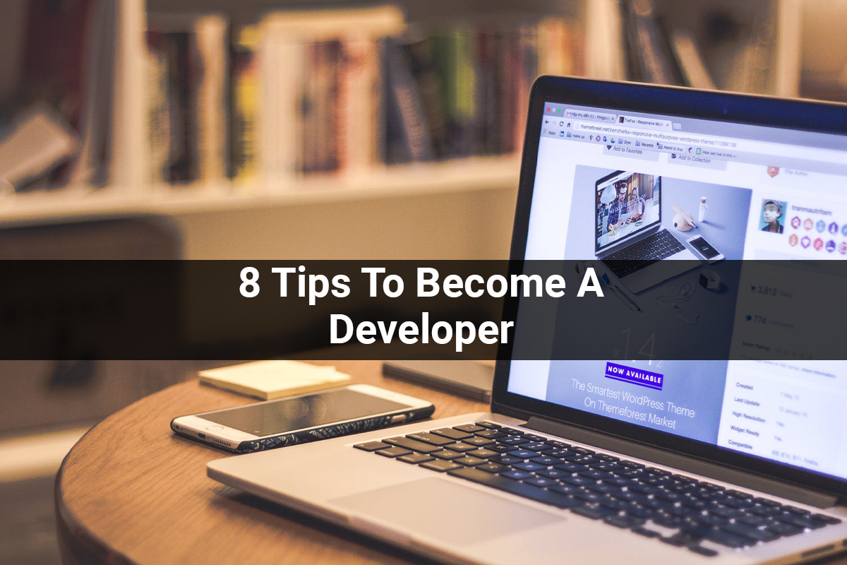 8 Tips To Become A Developer