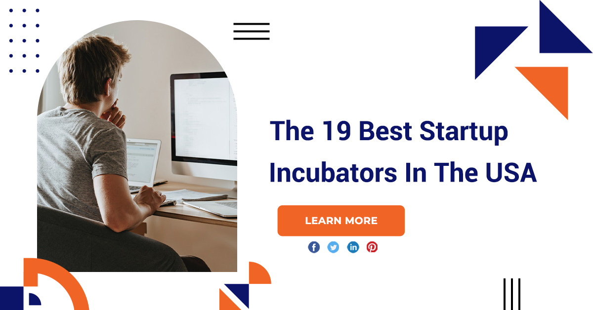 The 19 Best Startup Incubators And Accelerators In The USA
