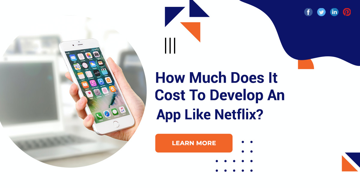How Much Does It Cost To Develop An App Like Netflix?