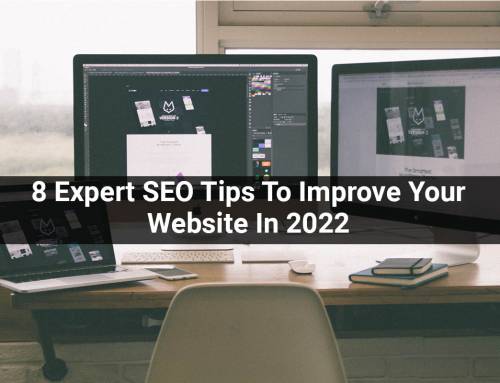 8 Expert SEO Tips to Improve Your Website in 2022