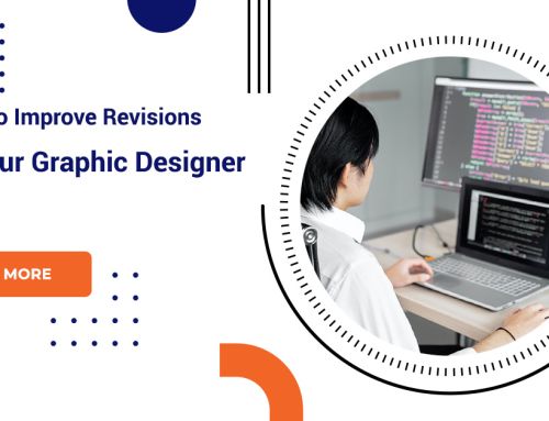 3 Ways To Improve Revisions With Your Graphic Designer