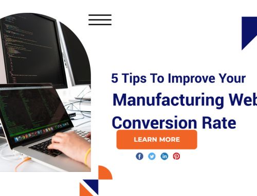 5 Tips To Improve Your Manufacturing Website Conversion Rate