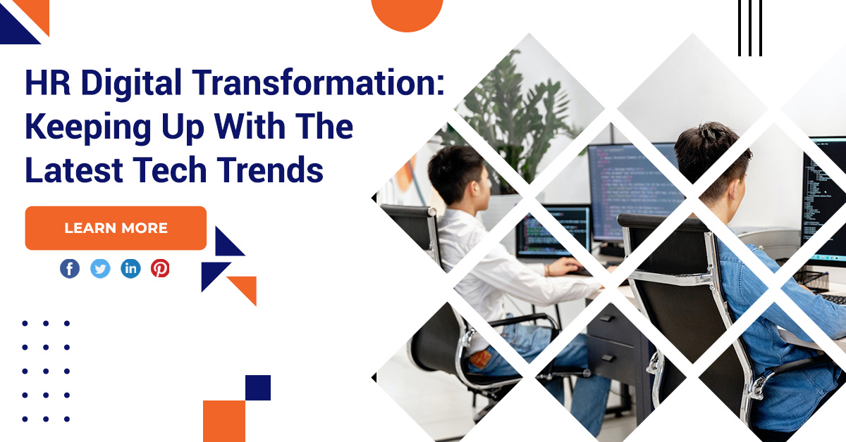 HR Digital Transformation: Keeping Up With The Latest Tech Trends