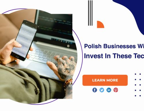 Polish Businesses Will Invest In These Technologies