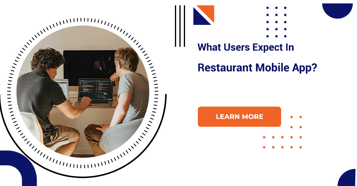 What Users Expect In Restaurant Mobile App?