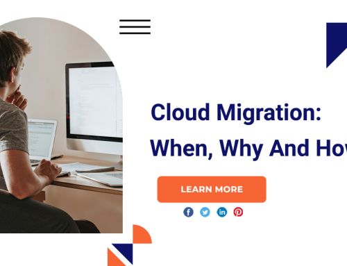 Cloud Migration: When, Why And How?