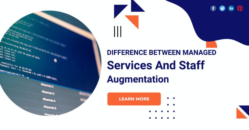 Difference Between Managed Services And Staff Augmentation