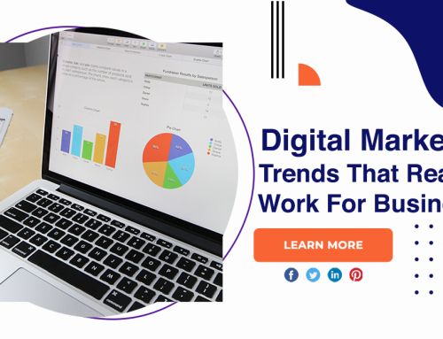 Digital Marketing Trends That Really Work For Businesses