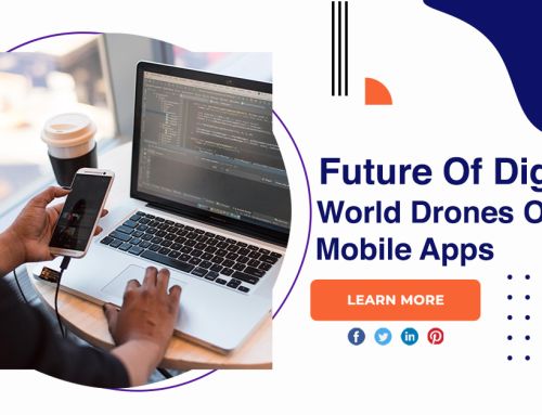 Future Of Digital World Drones Or Mobile Apps