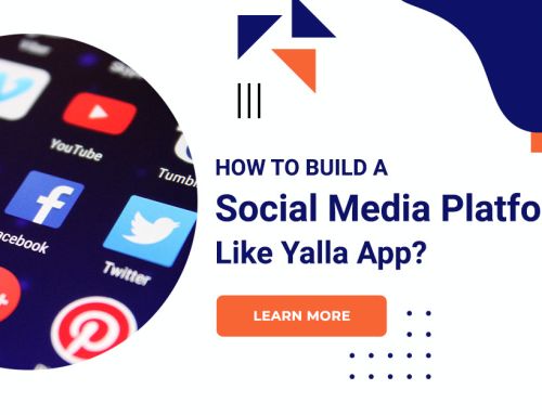 How To Build A Social Media Platform Like Yalla App?
