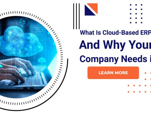 What Is Cloud-Based ERP And Why Your Company Needs It?