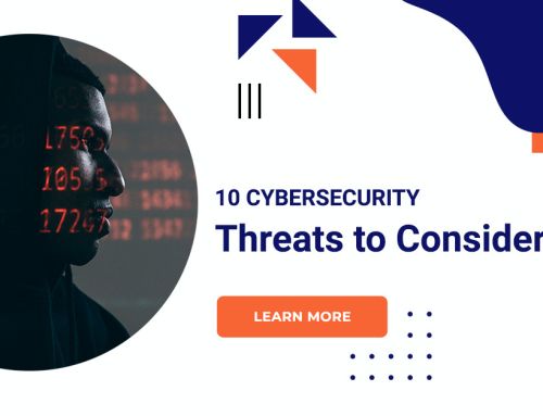 10 Cybersecurity Threats To Consider