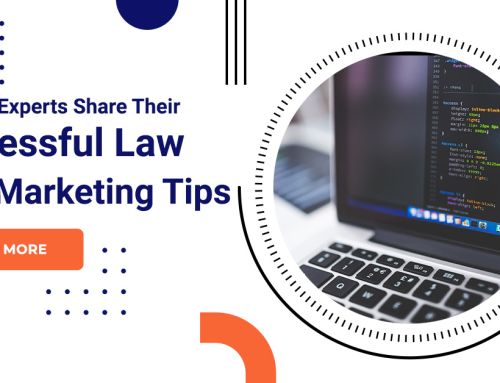 17 Legal Experts Share Their Successful Law Firm Marketing Tips