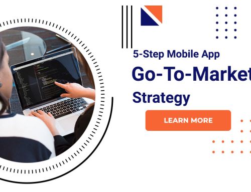5-Step Mobile App Go-To-Market Strategy