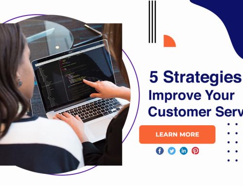 5 Strategies To Improve Your Customer Service