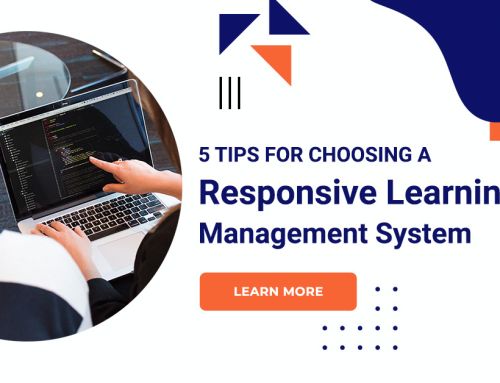 5 Tips For Choosing A Responsive Learning Management System