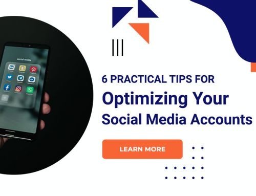 6 Practical Tips For Optimizing Your Social Media Accounts
