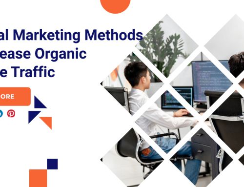 7 Digital Marketing Methods To Increase Organic Website Traffic