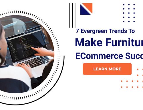 7 Evergreen Trends To Ensure Furniture ECommerce Success