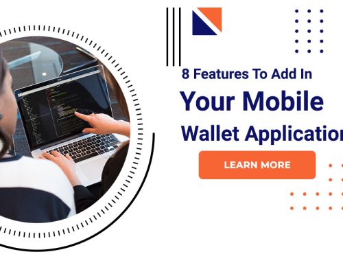 8 Features To Add In Your Mobile Wallet Application