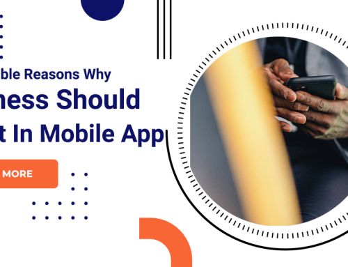 8 Irresistible Reasons Why Businesses Should Invest In Mobile Apps