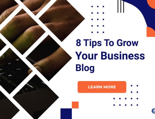 8 Tips To Grow Your Business Blog