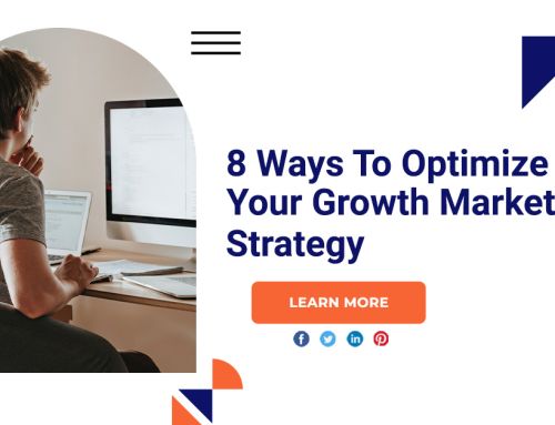 8 Ways To Optimize Your Growth Marketing Strategy