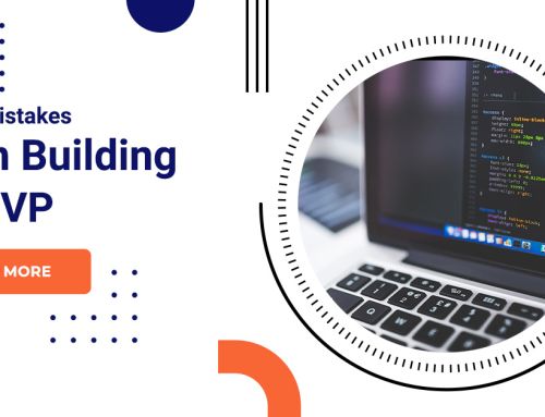 9 Main Mistakes When Building An MVP