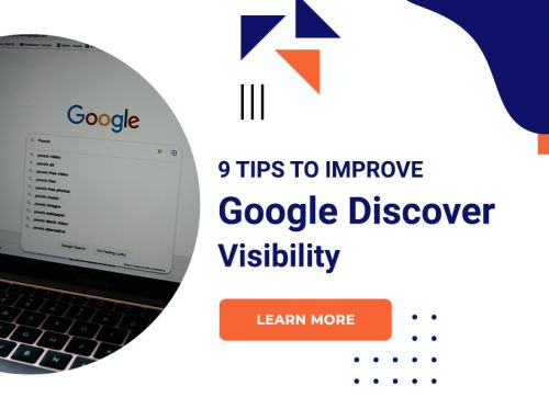 9 Tips To Improve Google Discover Visibility