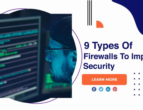 9 Types Of Firewalls To Improve Security