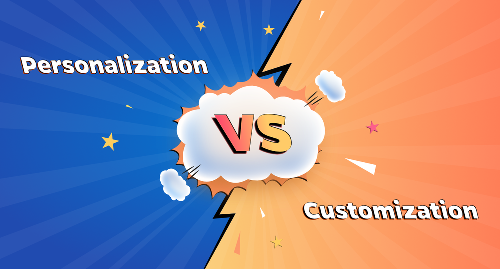 Personalization and customization Personalization and customization