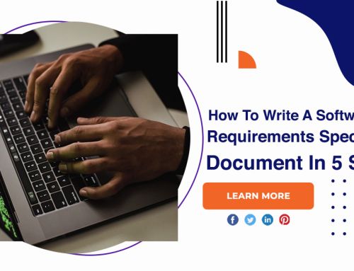 How To Write A Software Requirements Specification Document In 5 Steps?